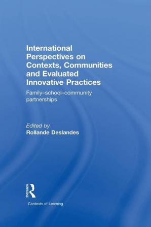 International Perspectives on Contexts Communities and Evaluated Innovative Practices