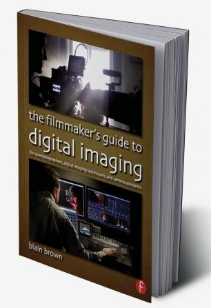 Filmmaker’s Guide to Digital Imaging