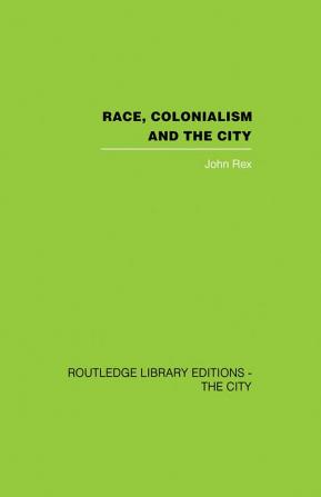 Race Colonialism and the City