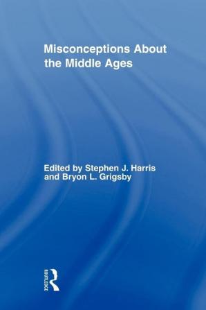 Misconceptions About the Middle Ages