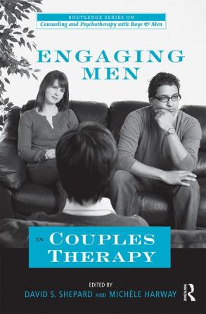 Engaging Men in Couples Therapy