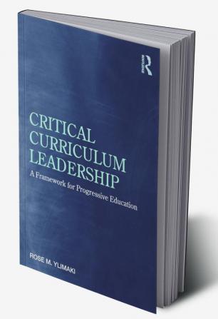 Critical Curriculum Leadership