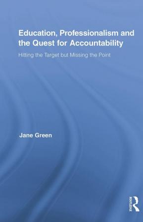 Education Professionalism and the Quest for Accountability