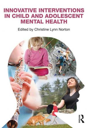 Innovative Interventions in Child and Adolescent Mental Health