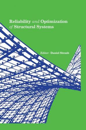 Reliability and Optimization of Structural Systems