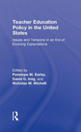 Teacher Education Policy in the United States