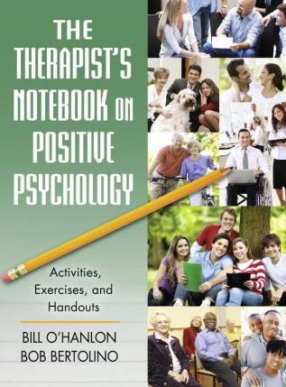 Therapist's Notebook on Positive Psychology