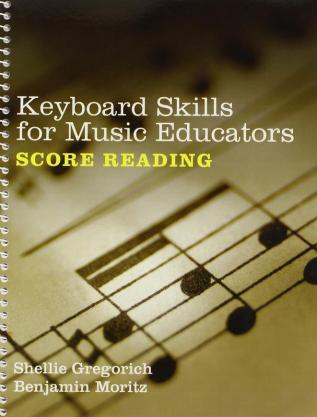 Keyboard Skills for Music Educators: Score Reading