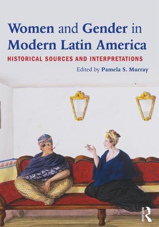 Women and Gender in Modern Latin America