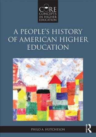 People’s History of American Higher Education