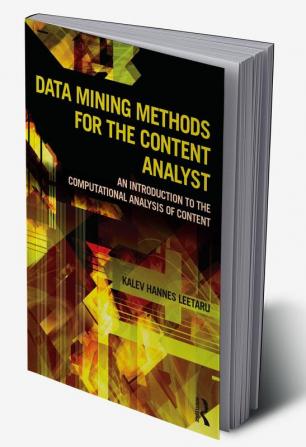 Data Mining Methods for the Content Analyst