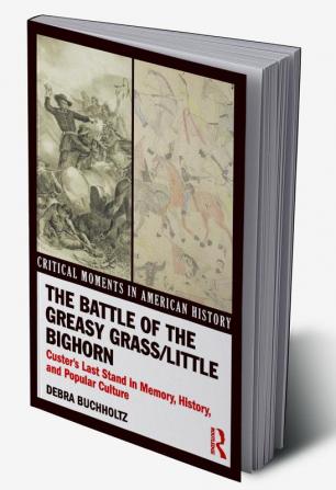 Battle of the Greasy Grass/Little Bighorn