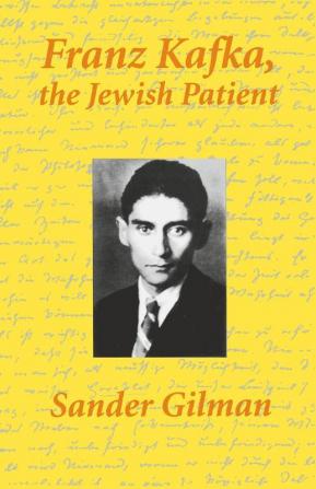 Franz Kafka The Jewish Patient