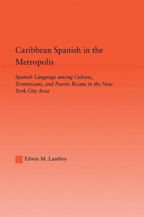 Caribbean Spanish in the Metropolis