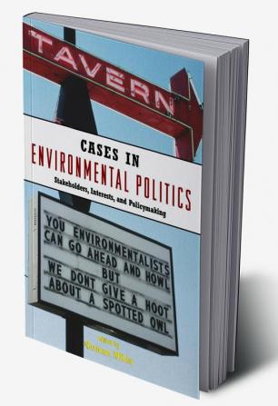 Cases in Environmental Politics