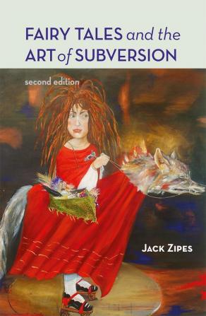 Fairy Tales and the Art of Subversion