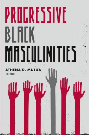 Progressive Black Masculinities?