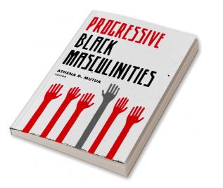 Progressive Black Masculinities?