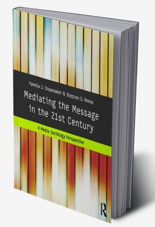 Mediating the Message in the 21st Century