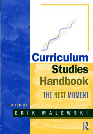 Curriculum Studies Handbook - The Next Moment