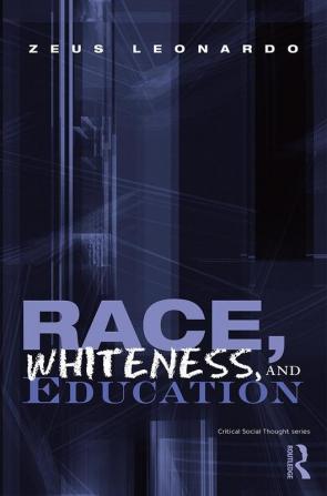 Race Whiteness and Education