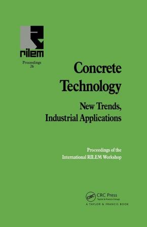 Concrete Technology: New Trends, Industrial Applications