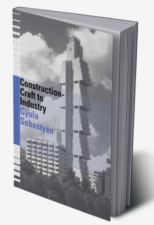 Construction - Craft to Industry