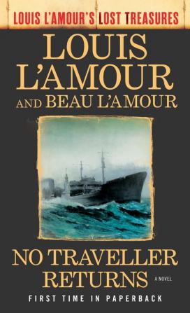 No Traveller Returns (Louis L'Amour's Lost Treasures)