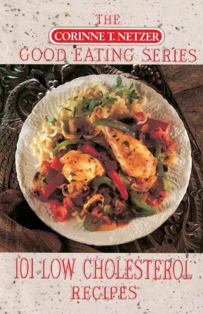 101 Low Cholesterol Recipes: A Cookbook: 0000 (Good Eating Cookbooks)