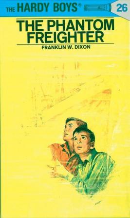 Hardy Boys 26: the Phantom Freighter