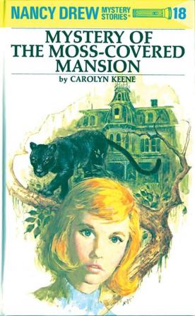 Nancy Drew 18: Mystery of the Moss-Covered Mansion