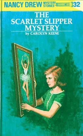 Nancy Drew 32: the Scarlet Slipper Mystery