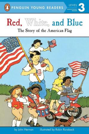 Red, White, and Blue: The Story of the American Flag