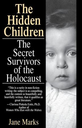 The Hidden Children: The Secret Survivors of the Holocaust