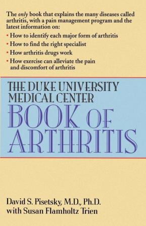 The Duke University Medical Center Book of Arthritis