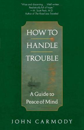 How to Handle Trouble