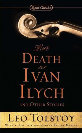 The Death of Ivan Ilych and Other Stories