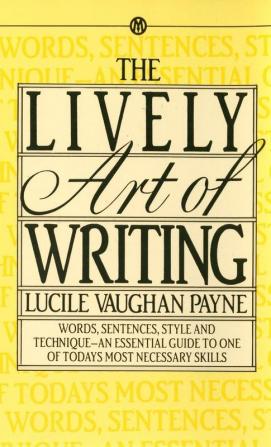 The Lively Art of Writing