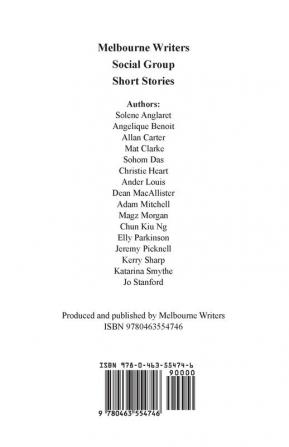 Melbourne Writers Social Group Anthology: A winter Selection of Short Stories