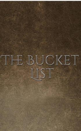 Bucket List Journal: The Bucket List Writing journal