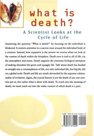 What Is Death?: A Scientist Looks at the Cycle of Life