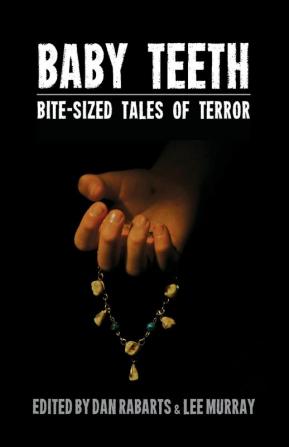 Baby Teeth: Bite-sized Tales of Terror