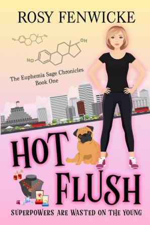 Hot Flush: The Euphemia Sage Chronicles - Book 1