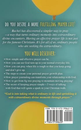 Simple Prayer: The Guide for Ordinary People Seeking the Extraordinary