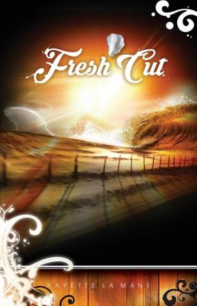 Fresh Cut: a novel: 2 (Rising Sun Saga)