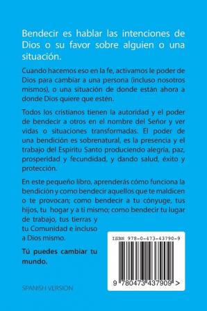 El Asombroso Poder de la Bendición: Tu puedes cambiar tu mundo