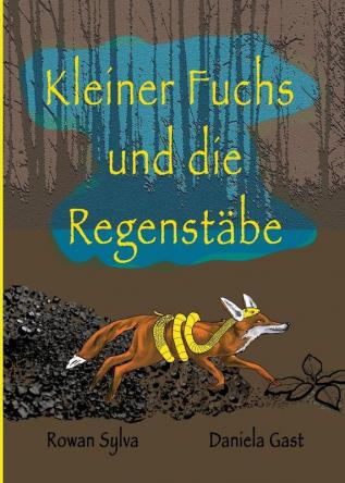 Kleiner Fuchs und die Regenstäbe: 1 (Die Abenteuer Von Kleiner Fuchs)