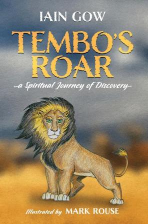 Tembo's Roar: A spiritual journey of discovery