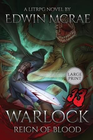 Warlock: Reign of Blood: A LitRPG Novel: Large Print: 1 (Chasms of Corruption)