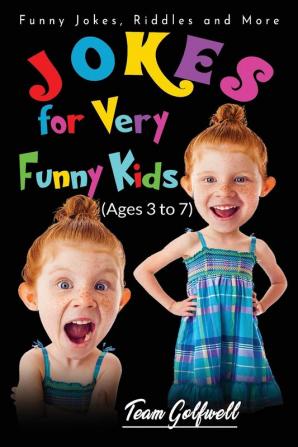 Jokes for Very Funny Kids (Ages 3 to 7): Funny Jokes Riddles and More: 1